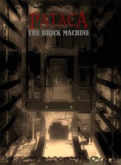 Pataca : The Brick Machine